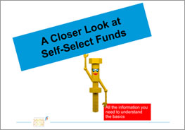 A Closer Look at Self-Select Funds